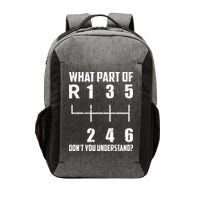 6 Gear Shift Manual Car What Part Of DonT You Understand Vector Backpack