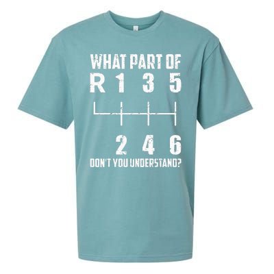 6 Gear Shift Manual Car What Part Of DonT You Understand Sueded Cloud Jersey T-Shirt