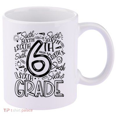 6th Grade Teacher Sixth Grade Teacher Teaching Job 11oz C Handle Ceramic Mug