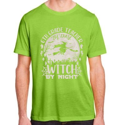 6Th Grade Teacher By Day Witch By Night Funny Halloween Cute Gift Adult ChromaSoft Performance T-Shirt