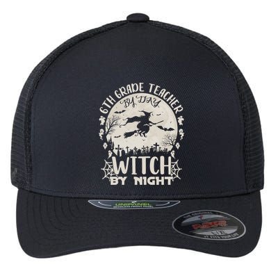6Th Grade Teacher By Day Witch By Night Funny Halloween Cute Gift Flexfit Unipanel Trucker Cap