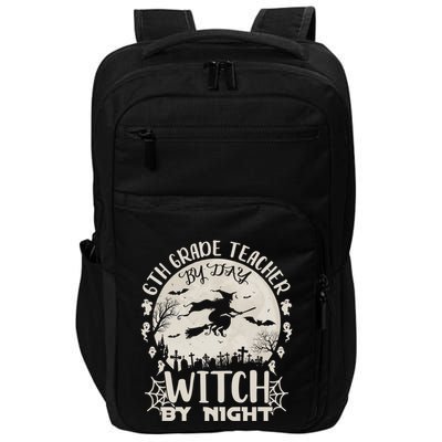 6Th Grade Teacher By Day Witch By Night Funny Halloween Cute Gift Impact Tech Backpack