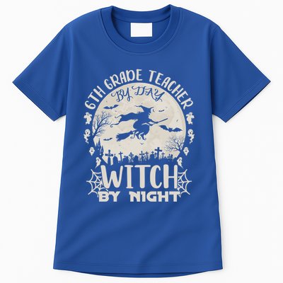 6Th Grade Teacher By Day Witch By Night Funny Halloween Cute Gift Tall T-Shirt