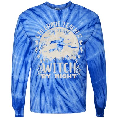 6Th Grade Teacher By Day Witch By Night Funny Halloween Cute Gift Tie-Dye Long Sleeve Shirt