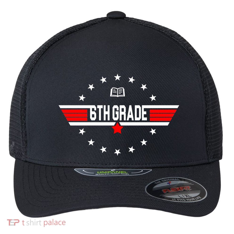 6th Grade Top Gun Pilot Back To School Flexfit Unipanel Trucker Cap