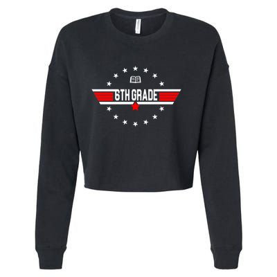 6th Grade Top Gun Pilot Back To School Cropped Pullover Crew
