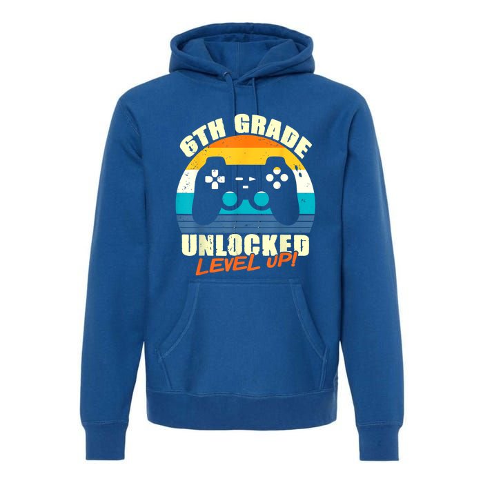 6Th Grade Unlocked Level Up Gamer Back To School Sixth Grade Gift Premium Hoodie