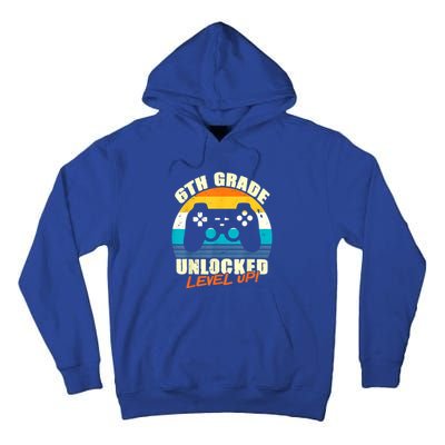 6Th Grade Unlocked Level Up Gamer Back To School Sixth Grade Gift Tall Hoodie