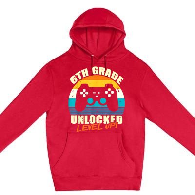 6Th Grade Unlocked Level Up Gamer Back To School Sixth Grade Gift Premium Pullover Hoodie