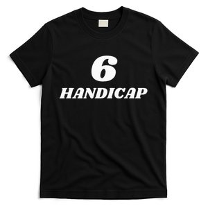 6 Handicap Golf Biden Funny T-Shirt