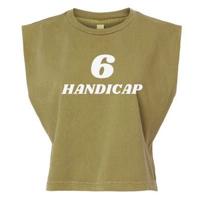 6 Handicap Golf Biden Funny Garment-Dyed Women's Muscle Tee