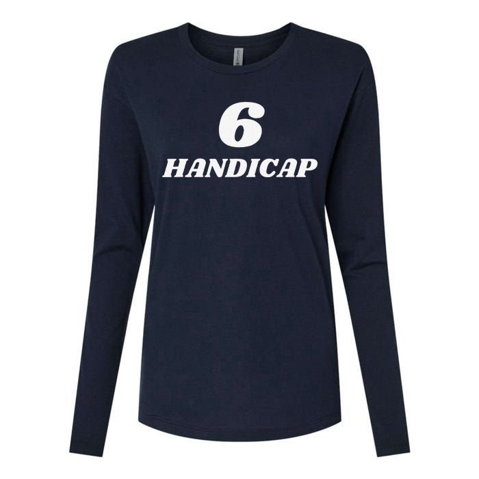 6 Handicap Golf Biden Funny Womens Cotton Relaxed Long Sleeve T-Shirt