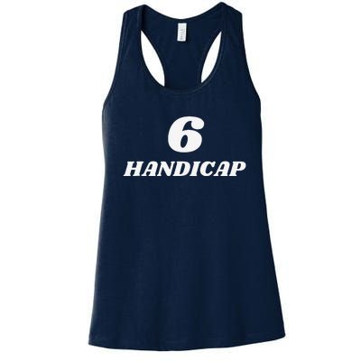 6 Handicap Golf Biden Funny Women's Racerback Tank