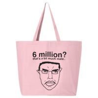 6 Million That’S A Bit Much Mate 25L Jumbo Tote