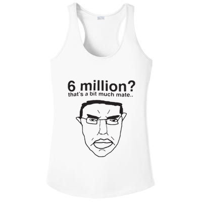 6 Million That’S A Bit Much Mate Ladies PosiCharge Competitor Racerback Tank