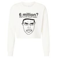 6 Million That’S A Bit Much Mate Cropped Pullover Crew