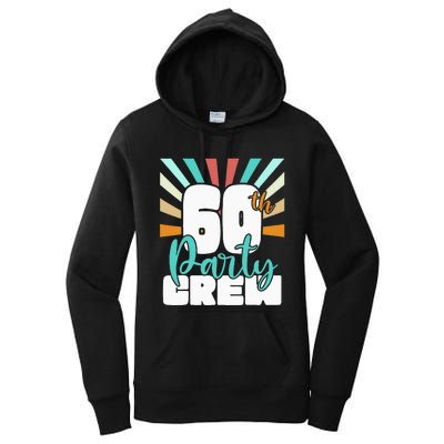 60th Party Crew Birthday Squad Funny 60 Year Old Birthday Women's Pullover Hoodie