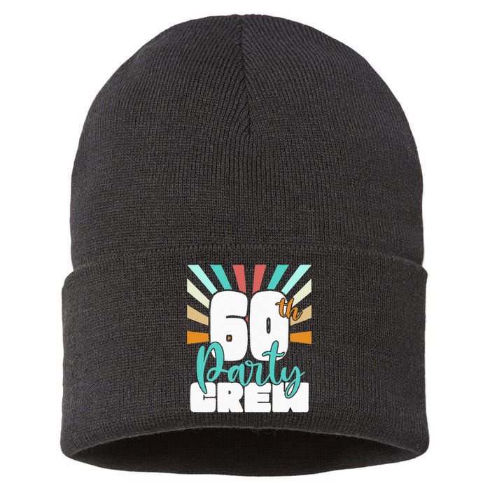 60th Party Crew Birthday Squad Funny 60 Year Old Birthday Sustainable Knit Beanie