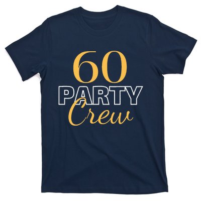 60 Party Crew 60th Birthday Squad Sixty Years Old Matching T-Shirt