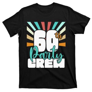 60th Party Crew Birthday Squad Funny 60 Year Old Birthday T-Shirt