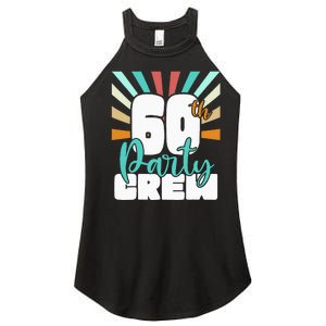 60th Party Crew Birthday Squad Funny 60 Year Old Birthday Women’s Perfect Tri Rocker Tank