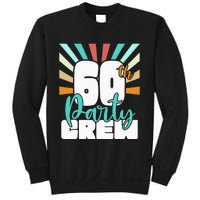 60th Party Crew Birthday Squad Funny 60 Year Old Birthday Sweatshirt