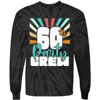 60th Party Crew Birthday Squad Funny 60 Year Old Birthday Tie-Dye Long Sleeve Shirt