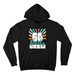 60th Party Crew Birthday Squad Funny 60 Year Old Birthday Tall Hoodie