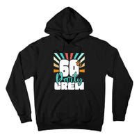 60th Party Crew Birthday Squad Funny 60 Year Old Birthday Tall Hoodie