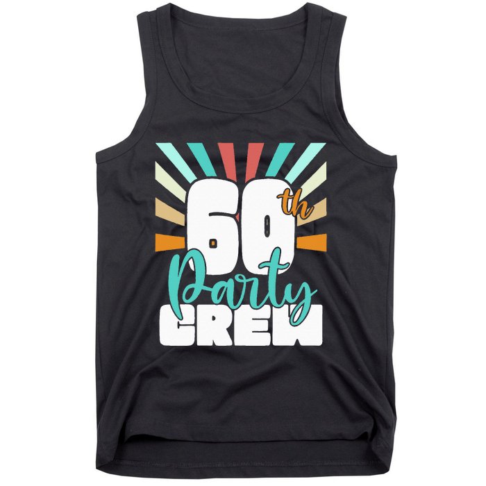 60th Party Crew Birthday Squad Funny 60 Year Old Birthday Tank Top