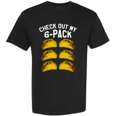 6 Pack Fitness Taco Funny Mexican Gym Top for Taco Lovers Garment-Dyed Heavyweight T-Shirt