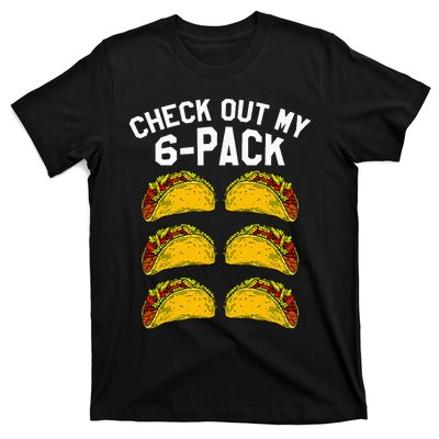 6 Pack Fitness Taco Funny Mexican Gym Top for Taco Lovers T-Shirt