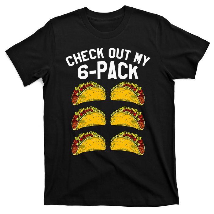 6 Pack Fitness Taco Funny Mexican Gym Top for Taco Lovers T-Shirt