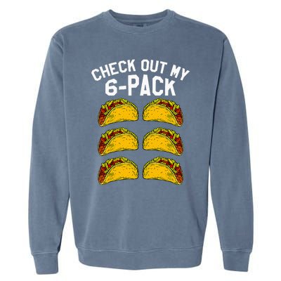 6 Pack Fitness Taco Funny Mexican Gym Top for Taco Lovers Garment-Dyed Sweatshirt