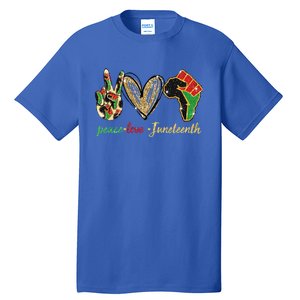 6mx Peace Love Juneteenth Of June 19 1865 African American Cute Gift Tall T-Shirt