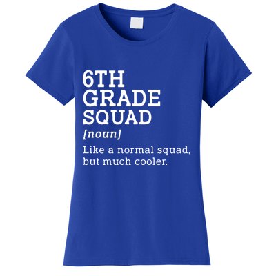 6th Sixth Grade Squad Student Teacher Back To School Gift Women's T-Shirt