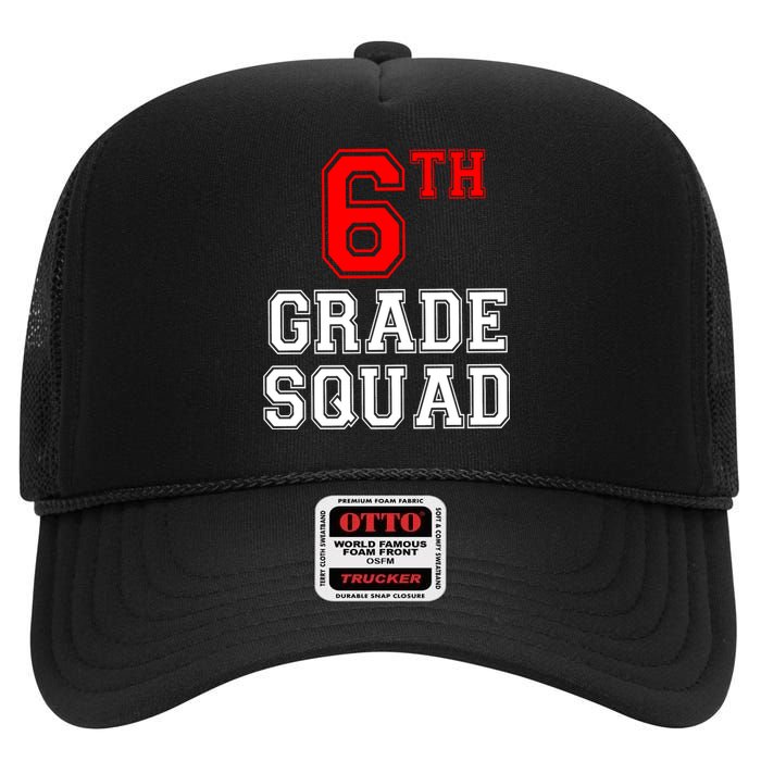 6th Sixth Grade Squad Back To School Teacher Gift High Crown Mesh Back Trucker Hat