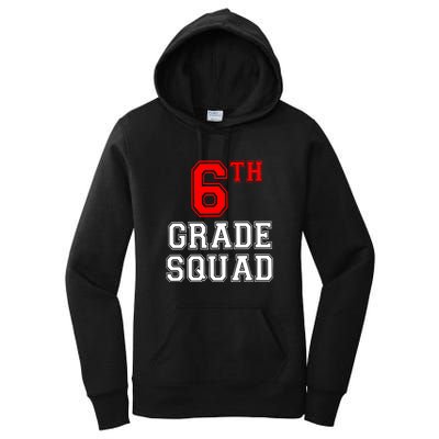 6th Sixth Grade Squad Back To School Teacher Gift Women's Pullover Hoodie