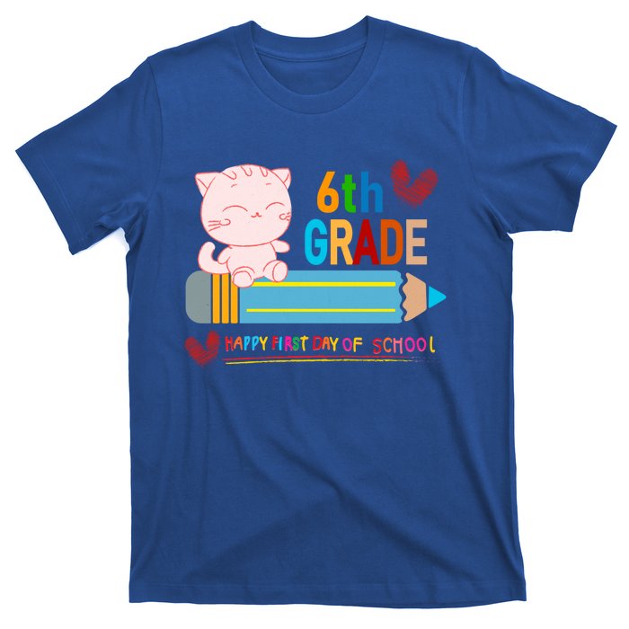 6Th Sixth Grade Happy First Day Of School Meaningful Gift T-Shirt