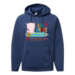 6Th Sixth Grade Happy First Day Of School Meaningful Gift Performance Fleece Hoodie