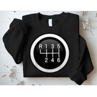6 Speed Manual Stick Gear Shift Auto Racing Car Sweatshirt