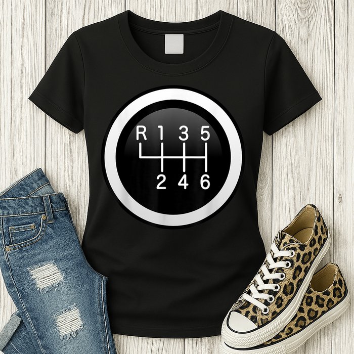 6 Speed Manual Stick Gear Shift Auto Racing Car Womens T-Shirt