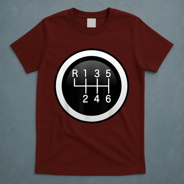6 Speed Manual Stick Gear Shift Auto Racing Car T-Shirt