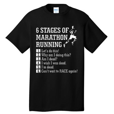 6 Stages Of Marathon Running Gift For Runner Tall T-Shirt