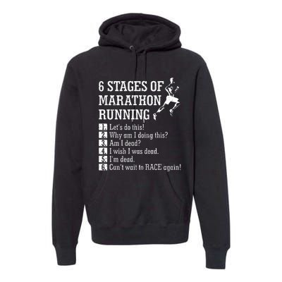 6 Stages Of Marathon Running Gift For Runner Premium Hoodie