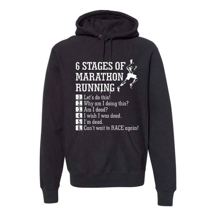 6 Stages Of Marathon Running Gift For Runner Premium Hoodie