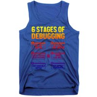 6 Stages Of Debugging Full Stack Coder Software Developer Gift Tank Top