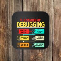 6 Stages Of Debugging Full Stack Coder Software Developer Coaster