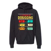 6 Stages Of Debugging Full Stack Coder Software Developer Premium Hoodie