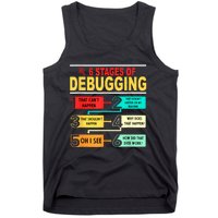 6 Stages Of Debugging Full Stack Coder Software Developer Tank Top